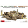 MiniArt 1/35 75mm M48 & M72 Ammunition with Wooden Crates