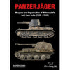 Abteilung 502 ABT751 Panzerjager Weapons And Organization Of Wehrmachts Anti-Tank Units 1935-1945 Book