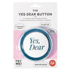 IS 88080 Yes Dear Button