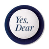 IS 88080 Yes Dear Button